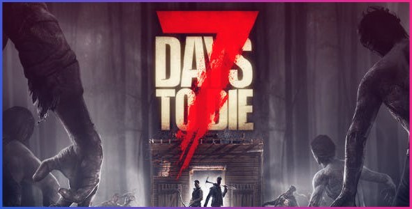 7 Days to Die