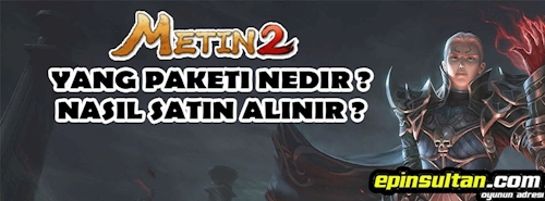 Metin2 Yang Paketi Nedir ? Ne İşe Yarar ? Metin2 Yang Paketi Nedir ? Ne İşe Yarar ?