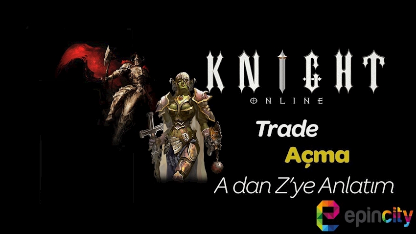 Knight Online Trade ve SMS Doğrulama Knight Online Trade ve SMS Doğrulama
