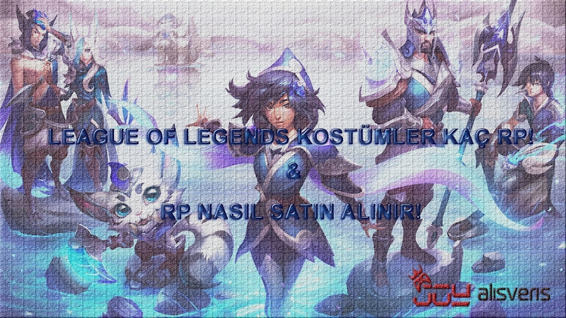 League of Legends Kostümler Kaç RP League of Legends Kostümler Kaç RP