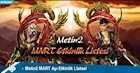 Metin2 2018 Mart Ayı Etkinlik Listesi Metin2 2018 Mart Ayı Etkinlik Listesi