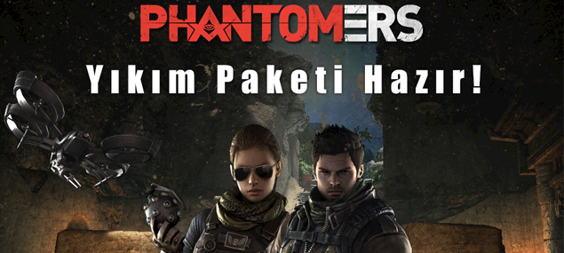 Phantomers Yıkım Paketi Hazır! Phantomers Yıkım Paketi Hazır!