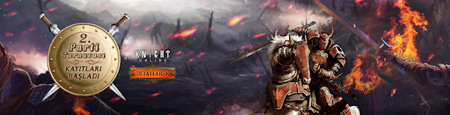 Knight online 2018 2. Parti Turnuvası geliyor. Knight online 2018 2. Parti Turnuvası geliyor.