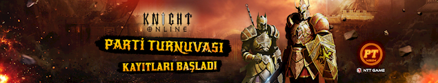 Bülten - 4. Knight Online Parti Turnuvası Bülten - 4. Knight Online Parti Turnuvası